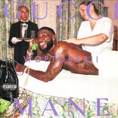 Gucci Mane/Woptober II[ATLM6072822]