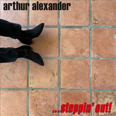 Arthur Alexander (Sorrows)/...Steppin' Out![BGSI871]