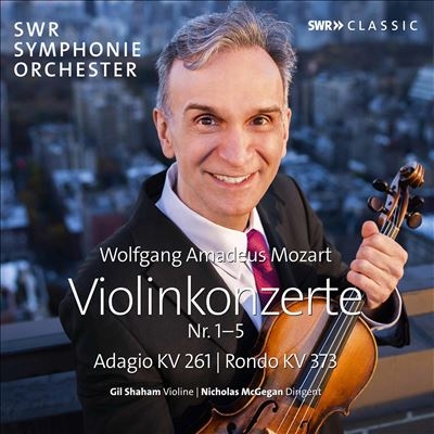 Wolfgang Amadeus Mozart: Violinkonzerte Nr. 1-5; Adagio KV 261; Rondo KV 373