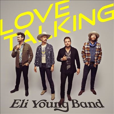 Eli Young Band/Love Talking[VMCEY0460A]