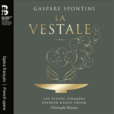 Gaspare Spontini: La Vestale