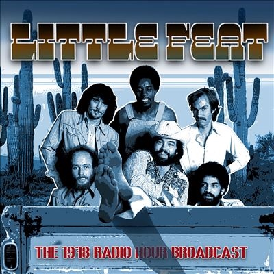 Little Feat/The 1978 Radio Hour Broadcast[FMGZ190CD]