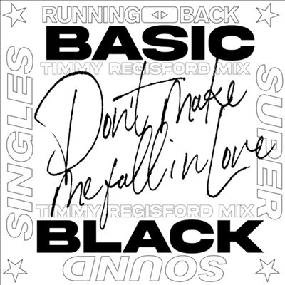 Basic Black/Don't Make Me Fall In Love - Timmy Regisford Mixesס[RBSSS11]