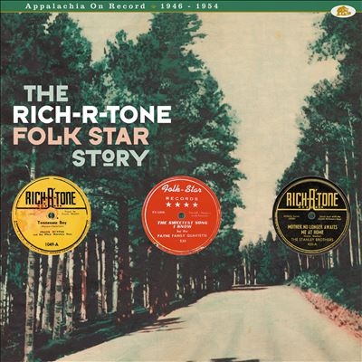 The Rich-R-Tone Folk Star Story: Appalachia On Record 1946-195454