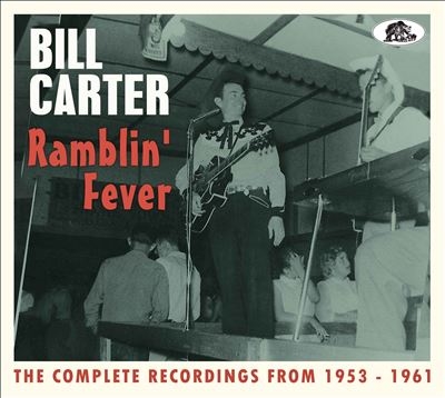 Bill Carter/【ワケあり特価】Ramblin' Fever： The Complete Recordings From 1953-1961[BCD17650W]