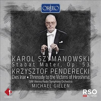 シマノフスキ: スターバト・マーテル、ペンデレツキ: 広島の犠牲者に捧げる哀歌 シマノフスキ: スターバト・マーテル、ペンデレツキ: 広島の犠牲者に捧げる哀歌