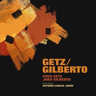 Stan Getz & Joao Gilberto/ゲッツ/ジルベルト ［SACD[SHM仕様]］