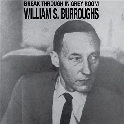William S. Burroughs/Break Through In Grey RoomTransparent Clear Vinyl[DAIS197LPC2]