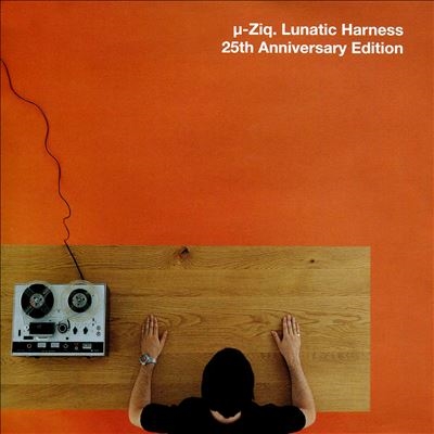 Mu-Ziq/Lunatic Harness (25th Anniversary Edition)[CDZIQ440]