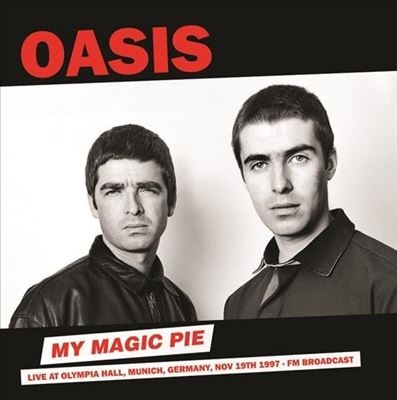 Oasis/My Magic Pie Live At Olympia Hall. Munich, Germany, Nov 19th 1997 - FM Broadcast[MIND863]