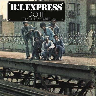 B.T. Express/Do It ('Til You're Satisfied) - 40th AnniversaryClear Blue Vinyl[829421511779]