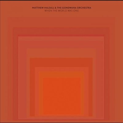 Matthew Halsall/When the World Was One[GONDLP10BIO]