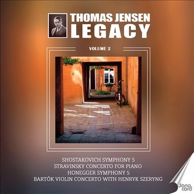 Thomas Jensen Legacy, Vol. 2: Shostakovich, Stravinsky, Honegger, Bartok
