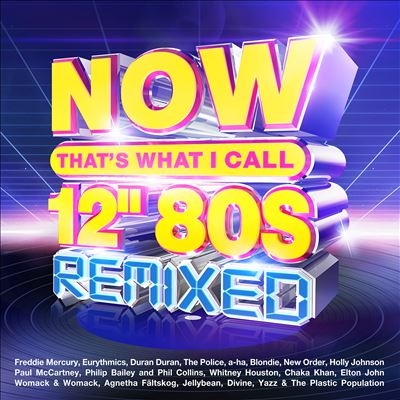 Now That's What I Call 12 Inch 80s Remixed[CDNNNOW123]