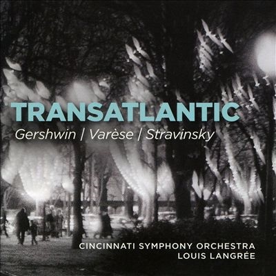 ガーシュウィン/ヴァレーズ/ストラヴィンスキー: 管弦楽作品集