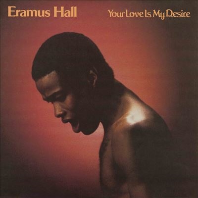 Eramus Hall/Your Love Is My DesireSunkissed Yellow Vinyl[OGIC2282SY1]