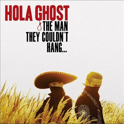 Hola Ghost/The Man They Couldn't Hang...[SRE331LPRE]