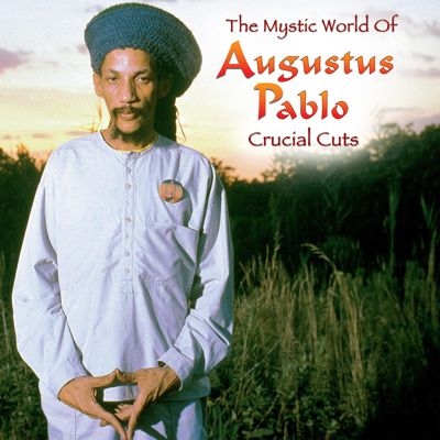 Augustus Pablo/The Mystic World Of Augustus Pablo Crucial Cutsס[SHA450772]