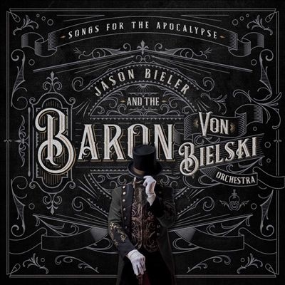Jason Bieler &The Baron Von Bielski Orchestra/Songs For The Apocalypse[FRLP1085]