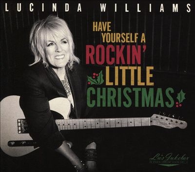 Lucinda Williams/Lu's Jukebox, Vol. 5 Have Yourself a Rockin Little Christmas With Lucinda[H20011CD]