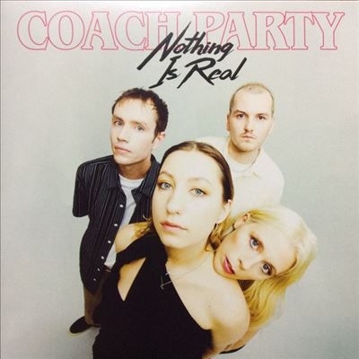 Coach Party/Nothing Is Real[CC106]