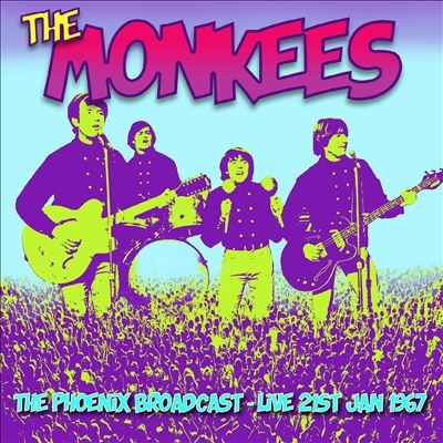 The Monkees/Phoenix Broadcast - Live 21st Jan, 1967[FMGZ179CD]