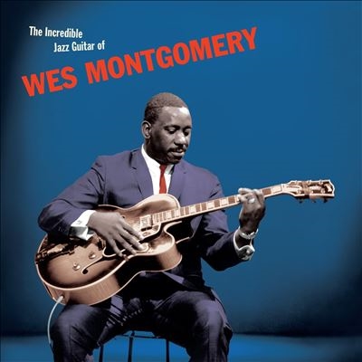 The Incredible Jazz Guitar of Wes Montgomery＜限定盤/Blue Vinyl＞