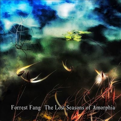 Forrest Fang/The Lost Seasons Of Amorphia[PRO4022]