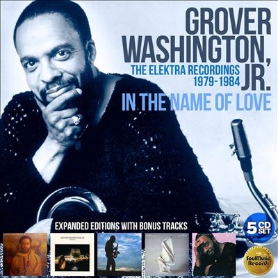 Grover Washington Jr./In The Name Of Love The Elektra Years (1979-1984)[QSMCR5202BX]