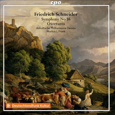 Friedrich Schneider: Symphony No. 16