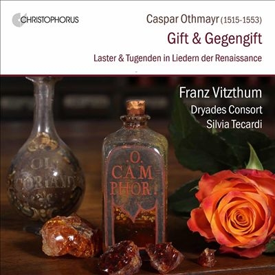 Caspar Othmayr: Gift & Gegengift - Laster & Tugenden in Liedern der Renaissance