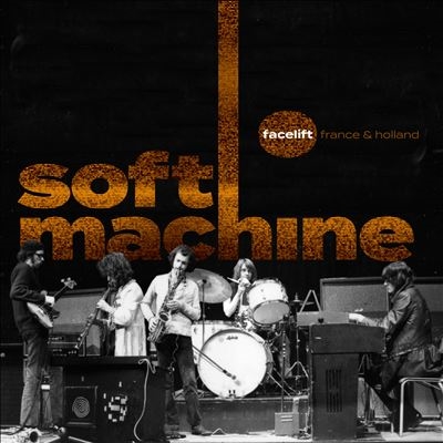 Soft Machine/Facelift France And Holland 2CD+DVD[RUNE495]