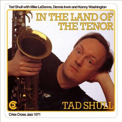 Tad Shull/In The Land Of The Tenor[CRC1071]