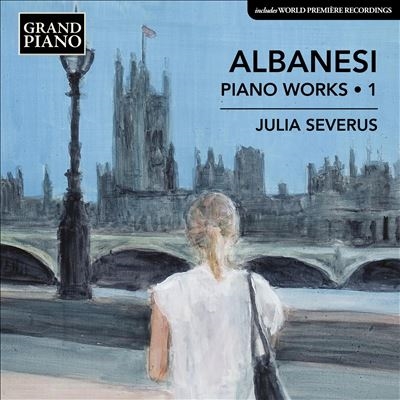 Albanesi: Piano Works, Vol. 1 Albanesi: Piano Works, Vol. 1