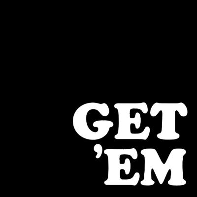 Get 'Em/Get 'Em[WESC31]
