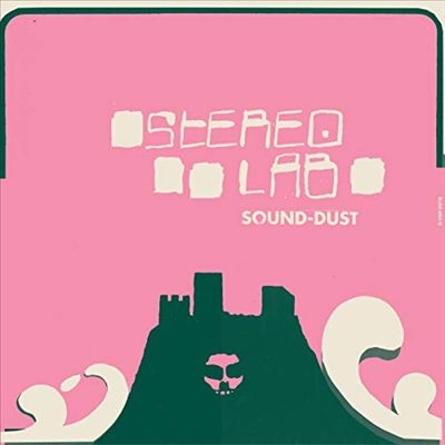 Stereolab/Sound-Dust (Expanded Edition)[DUHFD27R]