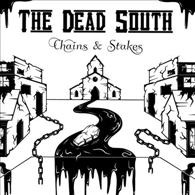 The Dead South/Chains & Stakes[SIX174D]