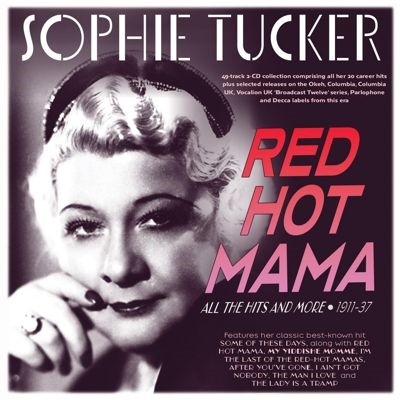Red Hot Mama: All the Hits and More 1911-37 Red Hot Mama: All the Hits and More 1911-37
