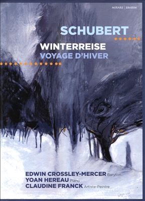 Schubert: Winterreise (Voyage dhiver) Schubert: Winterreise (Voyage dhiver)