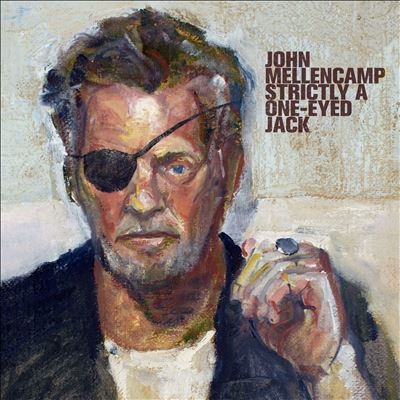 John Mellencamp/Strictly A One-Eyed Jack[4532558]