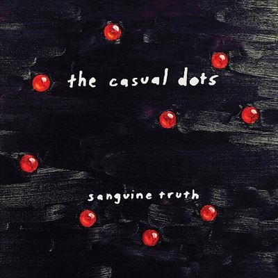 The Casual Dots/Sanguine Truth[IXOR71]