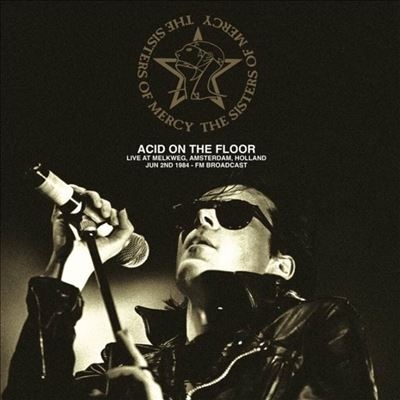 The Sisters of Mercy/Acid On The Floor Live At Melkweg, Amsterdam, Holland, Jun 2nd 1984 - Fm Broadcast[DBOS28A1]