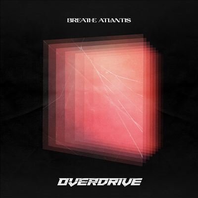 Breathe Atlantis/Overdrive[1032214AEP]