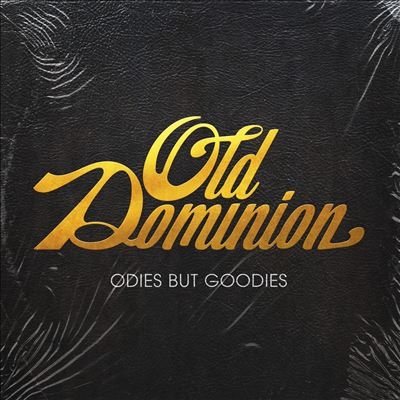 Old Dominion/Oldies But Goodies[198028300322]