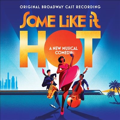 Marc Shaiman/Some Like It Hot (Original Broadway Cast Recording)[COJCT001112]