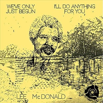 Lee McDonald/We've Only Just Begun/I'll Do Anything For You[SSP7004]