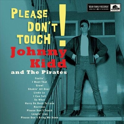 Johnny Kidd &The Pirates/Please Dont Touch! The 1959-1962 Recordings 10inch[BFY140211]