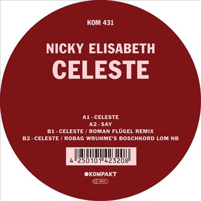 Celeste (Robag Whrume/Roman Fl/Gel Rmxes)