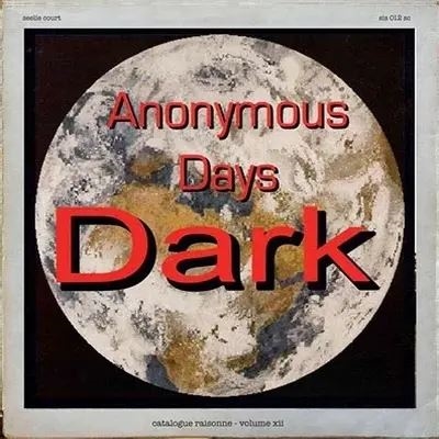 Dark/Catalogue Raisonne Vol. 12 Anonymous Days Part 1ס[SIS012SC]