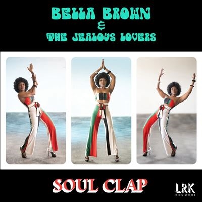 Bella Brown &The Jealous Lovers/Soul Clap[LRKLP07]